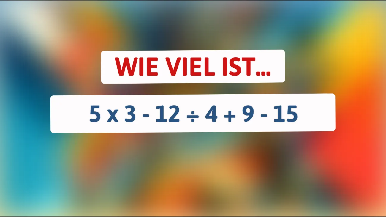 Kannst du dieses mathematische Rätsel lösen? Nur wahre Genies finden die richtige Antwort!"